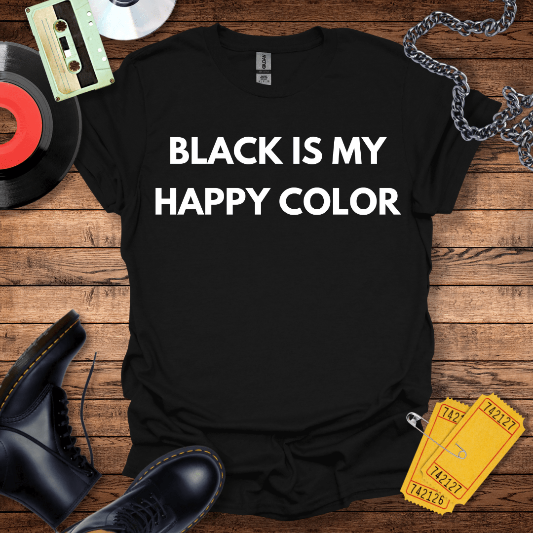 Black Is My Happy Color T-Shirt