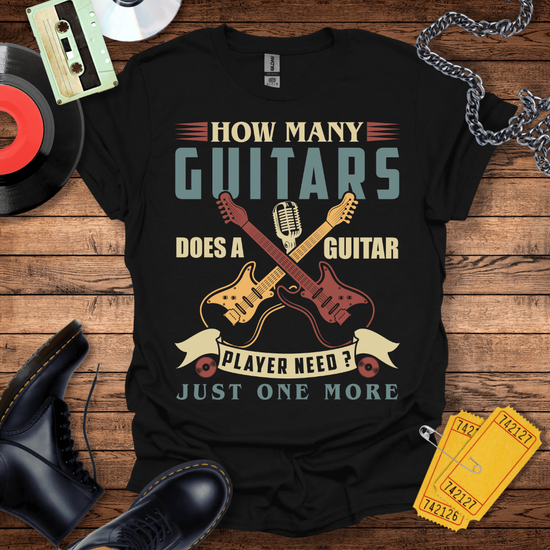 How Many Guitars T-Shirt