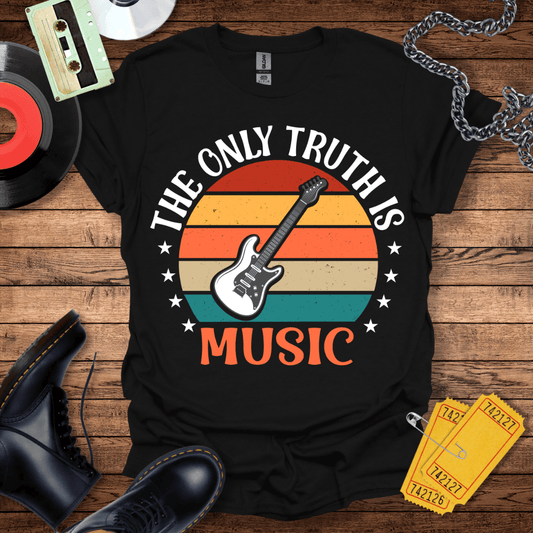 The Only Truth Is Music T-Shirt