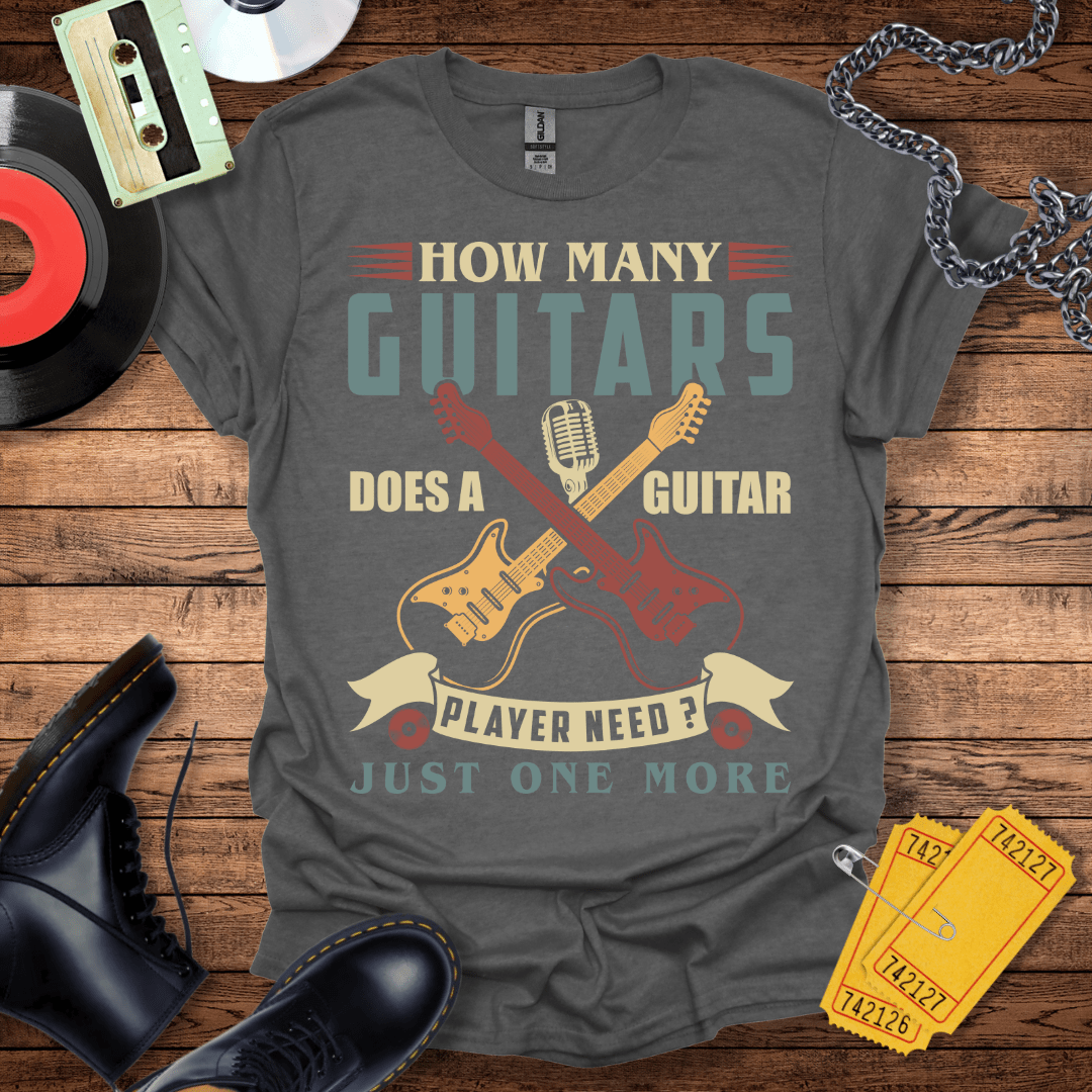 How Many Guitars T-Shirt