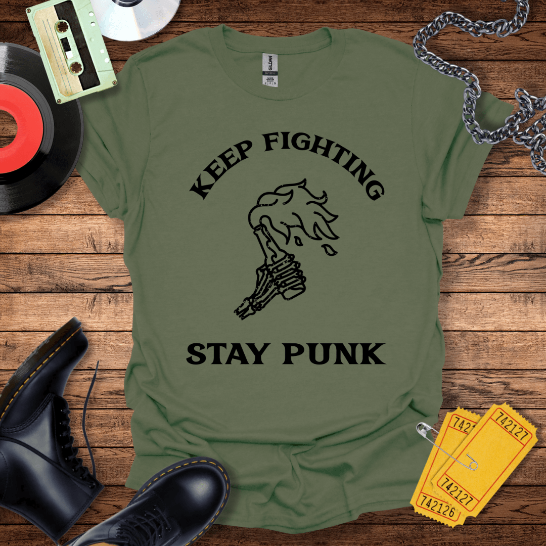 Keep Fighting Stay Punk T-Shirt