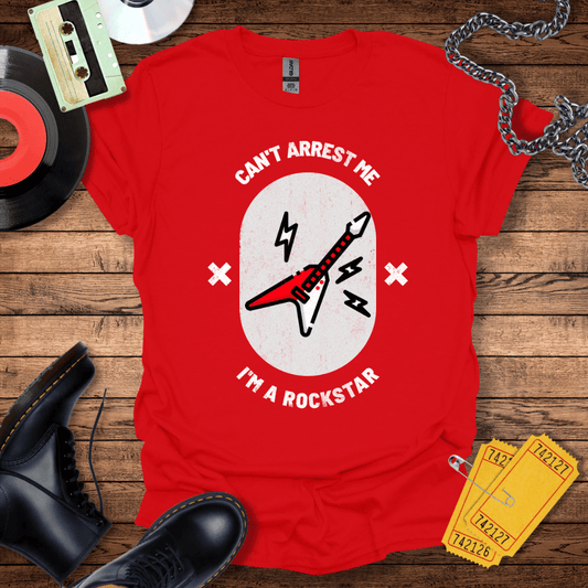 Can't Arrest Me I'm a Rockstar Guitar T-Shirt