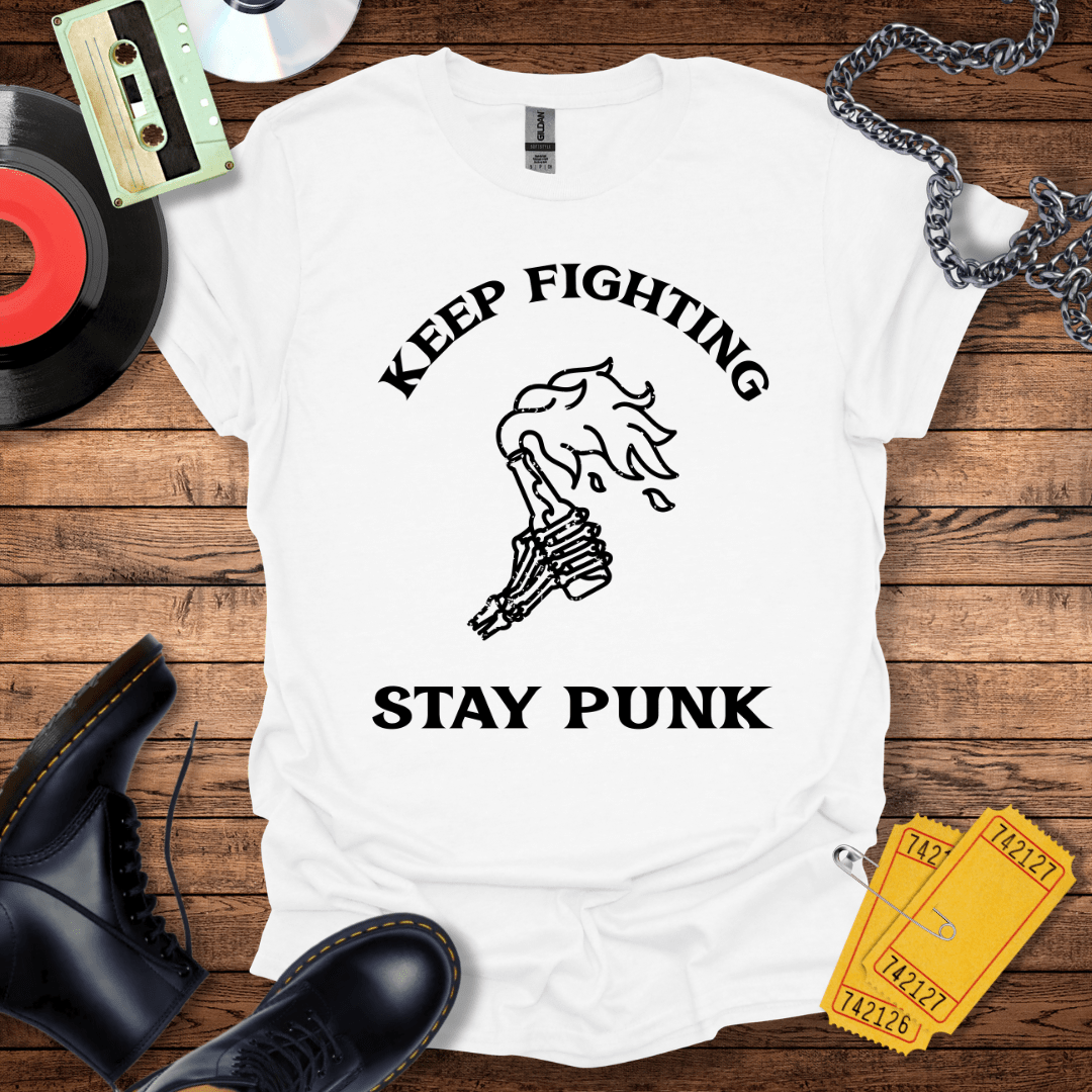 Keep Fighting Stay Punk T-Shirt