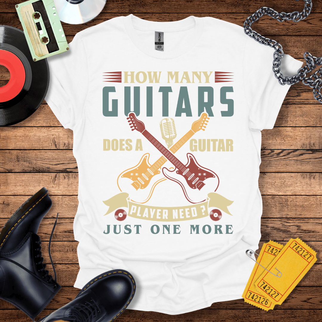 How Many Guitars T-Shirt