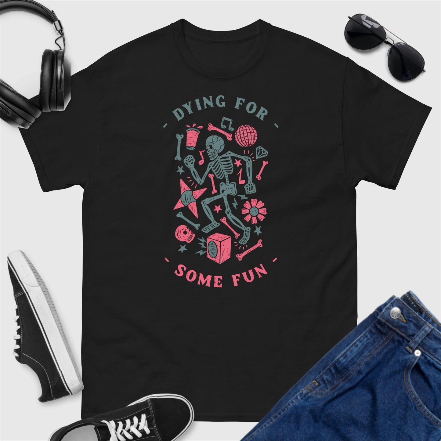 Dying For Some Fun T-Shirt