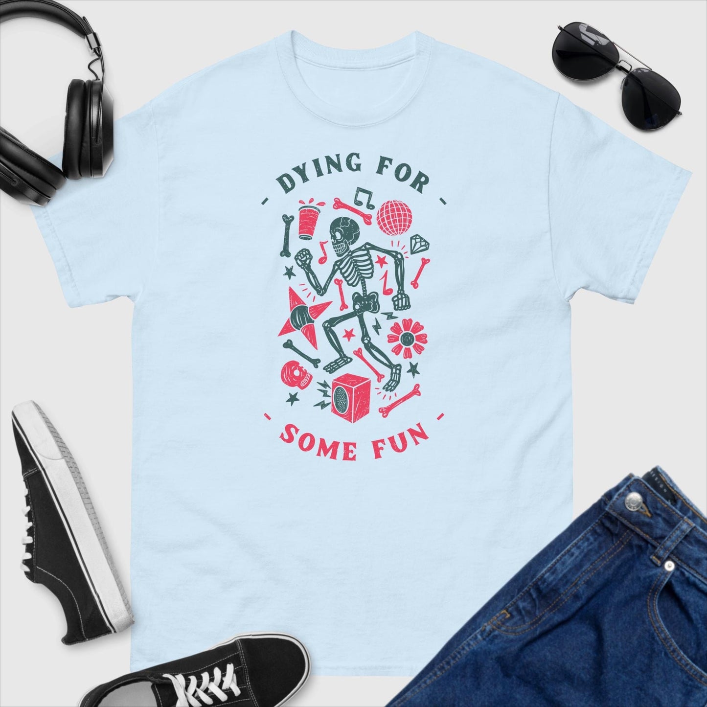 Dying For Some Fun T-Shirt