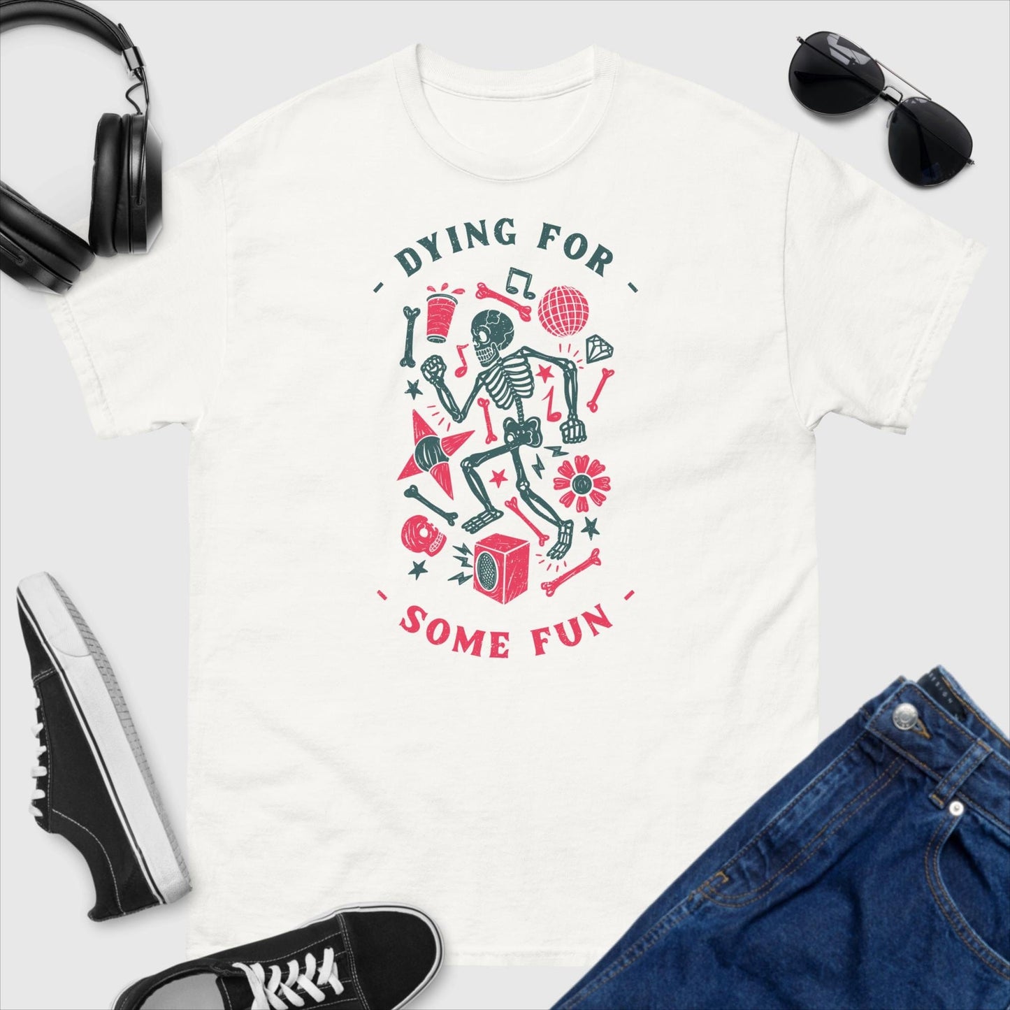 Dying For Some Fun T-Shirt